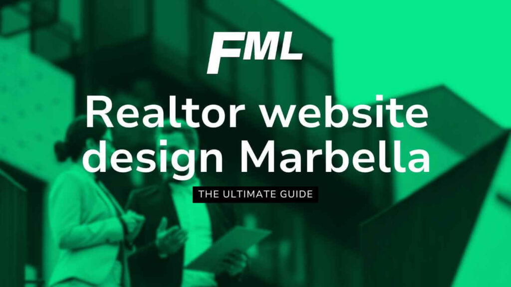 Realtor website design Marbella: The Ultimate Guide